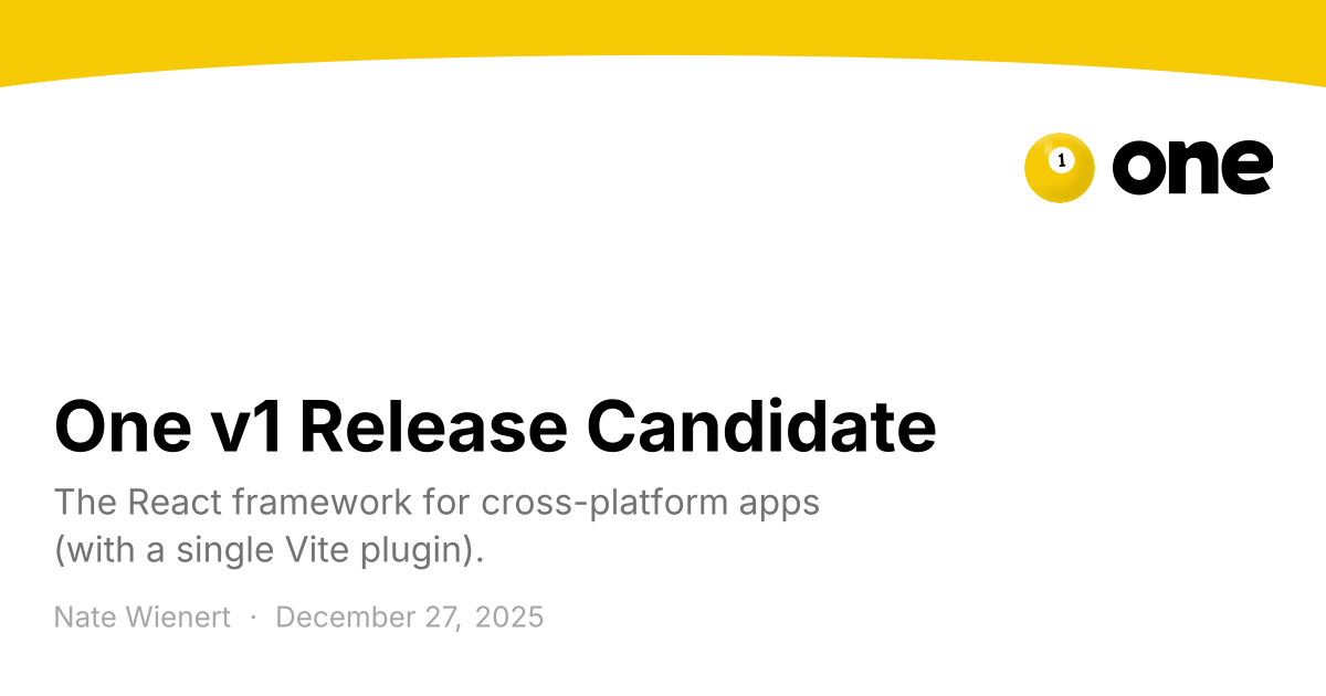 One v1 Release Candidate | The React framework for cross-platform apps ...